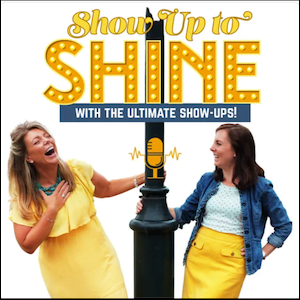Show Up To Shine